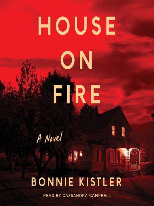 Title details for House on Fire by Bonnie Kistler - Available